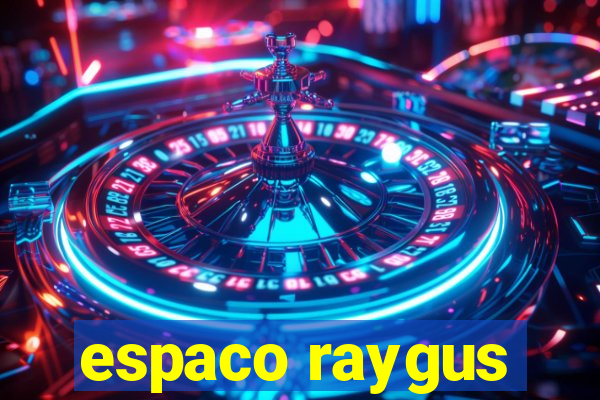 espaco raygus